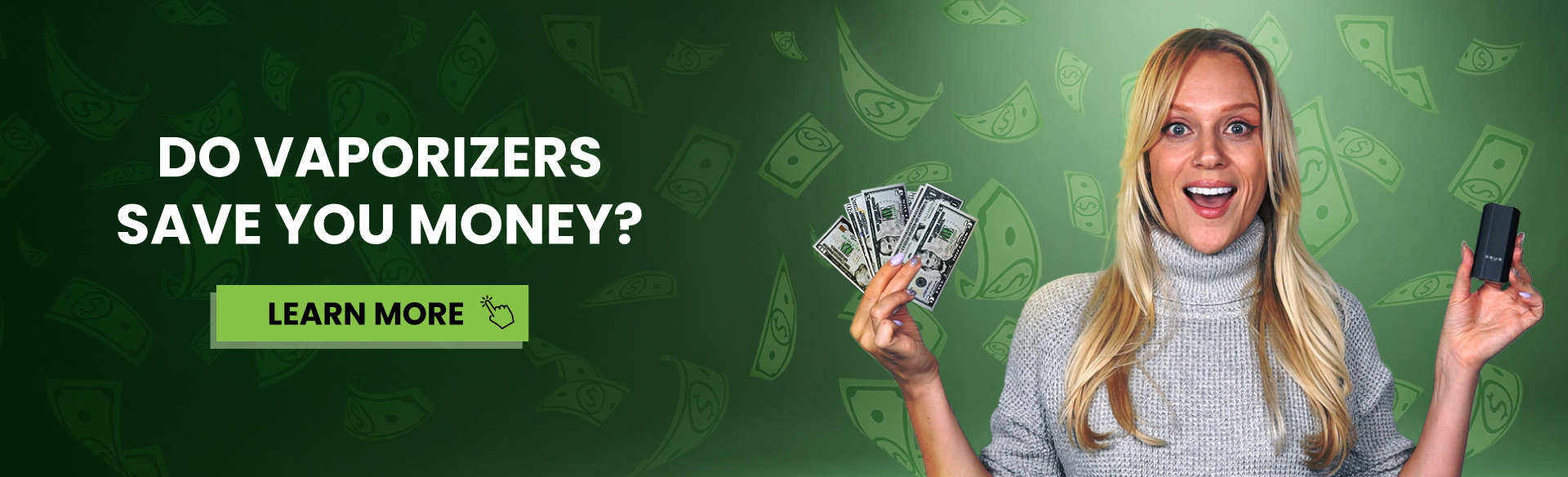 Banner of woman holding a vape and money - Saving Money With Dry Herb Vaporizers